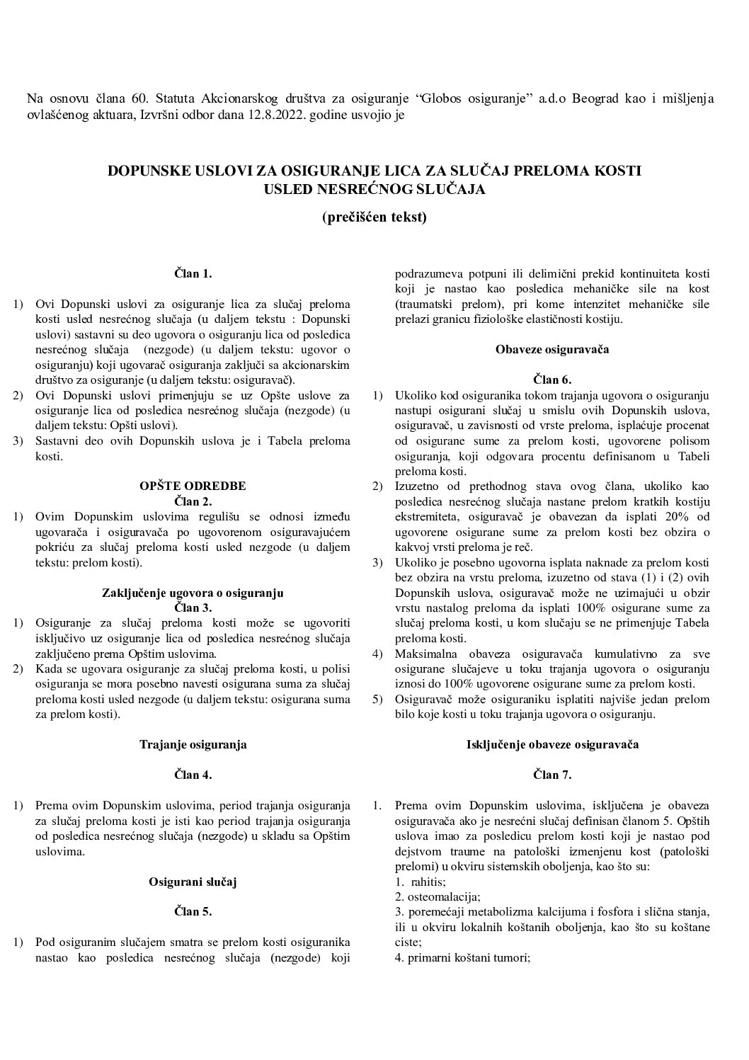 4. допунски услови за осигурање лица за случај прелома кости услед несрећног случаја